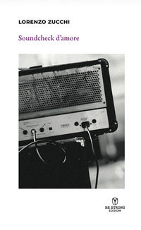 9791281305786 - Soundcheck d'amore