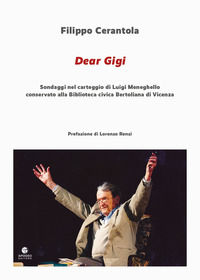 9791281386020 - Dear Gigi. Sondaggi nel carteggio di Luigi Meneghello conservato alla Biblioteca civica Bertoliana di Vicenza
