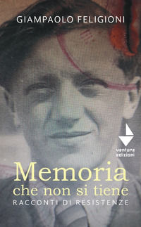 9791281388642 - Memoria che non si tiene. Racconti di resistenze