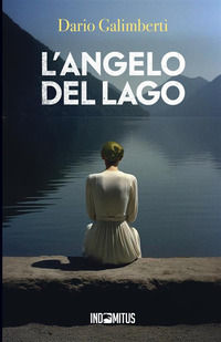 9791281443181 - L'angelo del lago