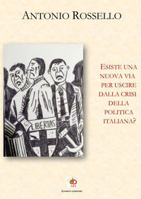 9791281489035 - Esiste una nuova via per uscire dalla crisi della politica italiana?