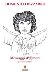 9791281489127 - Messaggi d'@more. Poesie a fumetti. Nuova ediz.