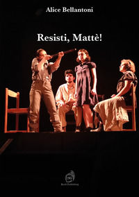 9791281536098 - Resisti, Mattè!