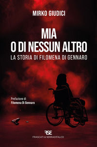 9791281539075 - Mia o di nessun altro. La storia di Filomena Di Gennaro