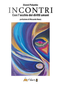 9791281546769 - Incontri. Con gli occhi dei diritti umani
