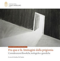 9791281553439 - Fra qua e là. Immagini dalla prigionia. Considerazioni filosofiche, teologiche e giuridiche