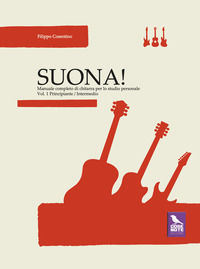 9791281556058 - Suona! Manuale completo di chitarra per lo studio personale. Vol. 1: Principiante-intermedio