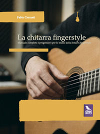 9791281556188 - La chitarra fingerstyle. Manuale completo