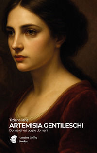 9791281564886 - Artemisia Gentileschi. Donna di ieri, oggi e domani