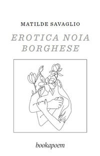 9791281574014 - Erotica noia borghese