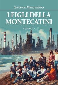 9791281575288 - I figli della Montecatini