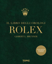 9791281608719 - Rolex. Il libro degli orologi. Ediz. ampliata