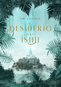 9791281623323 - Il desiderio degli Ishii