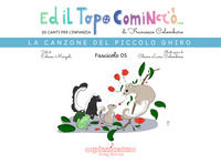 9791281623446 - Ed il topo cominciò.... Ediz. illustrata. Vol. 5: La canzone del piccolo ghiro
