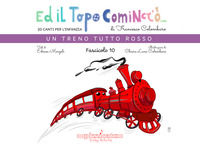 9791281623491 - Ed il topo cominciò.... Ediz. illustrata. Vol. 10: Un treno tutto rosso