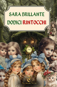 9791281625013 - Dodici rintocchi. Una vita in gioco