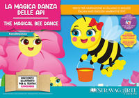 9791281647015 - La magica danza delle api. Storia kamishibai. Ediz. italiana e inglese. Con QR code per traduzioni (FR/DE/ES) e material