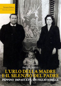 9791281655645 - L'urlo della madre e il silenzio del padre. Peppino Impastato, un figlio ribelle