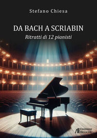 9791281748118 - Da Bach a Scriabin. Ritratti di 12 pianisti
