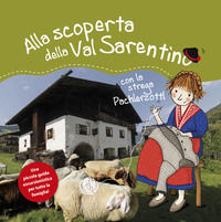 9791281809130 - Alla scoperta della Val Sarentino con la Pachlerzottl. Una piccola guida escursionistica per tutta la famiglia