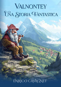 9791281815186 - Valnontey. Una storia fantastica