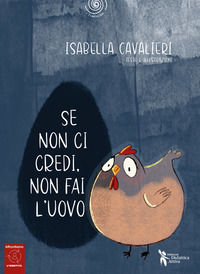 9791281862241 - Se non ci credi, non fai l'uovo. Ediz. a colori. Con QR Code