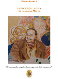 9791281896192 - La pece dell'anima. 'Na rumanza a miseria