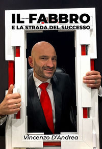 9791281896338 - Il fabbro e la strada del successo