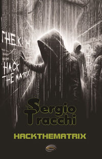 9791281903036 - Hack The Matrix. Nuova ediz.