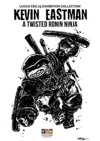 9791281947504 - Kevin Eastman: A twisted ronin ninja. Ediz. illustrata. Con sketch