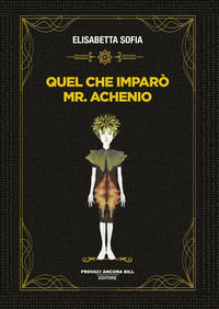 9791281949546 - Quel che imparò Mr. Achenio