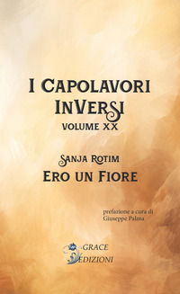 9791282092197 - Ero un fiore. I Capolavori InVersi. Vol. 20