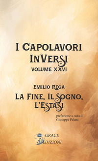 9791282092258 - La fine, il sogno, l'estasi. I Capolavori InVersi. Vol. 26