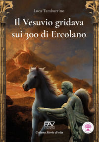 9791282139915 - Il Vesuvio gridava sui 300 di Ercolano