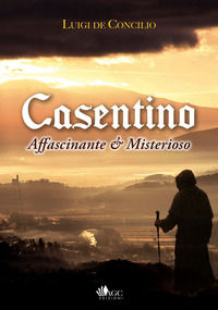 9791282176057 - Casentino affascinante e misterioso