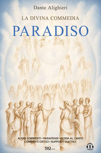 9791282221146 - la Divina Commedia. Paradiso. Testo integrale. Parafrasi. Commenti critici. Audio commenti di ogni canto