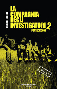 9791282259194 - Persecuzioni. La compagnia degli investigatori. Vol. 2