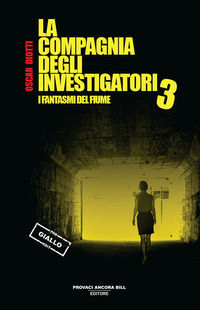 9791282259200 - I fantasmi del fiume. La compagnia degli investigatori. Vol. 3