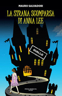9791282259293 - La strana scomparsa di Anna Lee