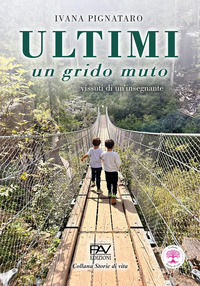 9791282307215 - Ultimi. Un grido muto. Vissuti di un'insegnante