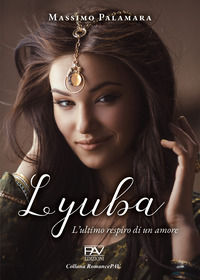 9791282307284 - Lyuba. L'ultimo respiro di un amore