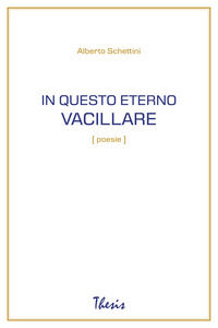 9791298557857 - In questo eterno vacillare