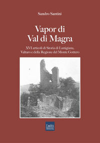 9791298576339 - Vapor di Val di Magra. XVI articoli di storia di Lunigiana, Valtaro e della regione del Monte Gottero