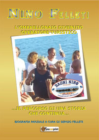 9798668878598 - Nino Felleti. L'ombrellonaio divenuto operatore turistico